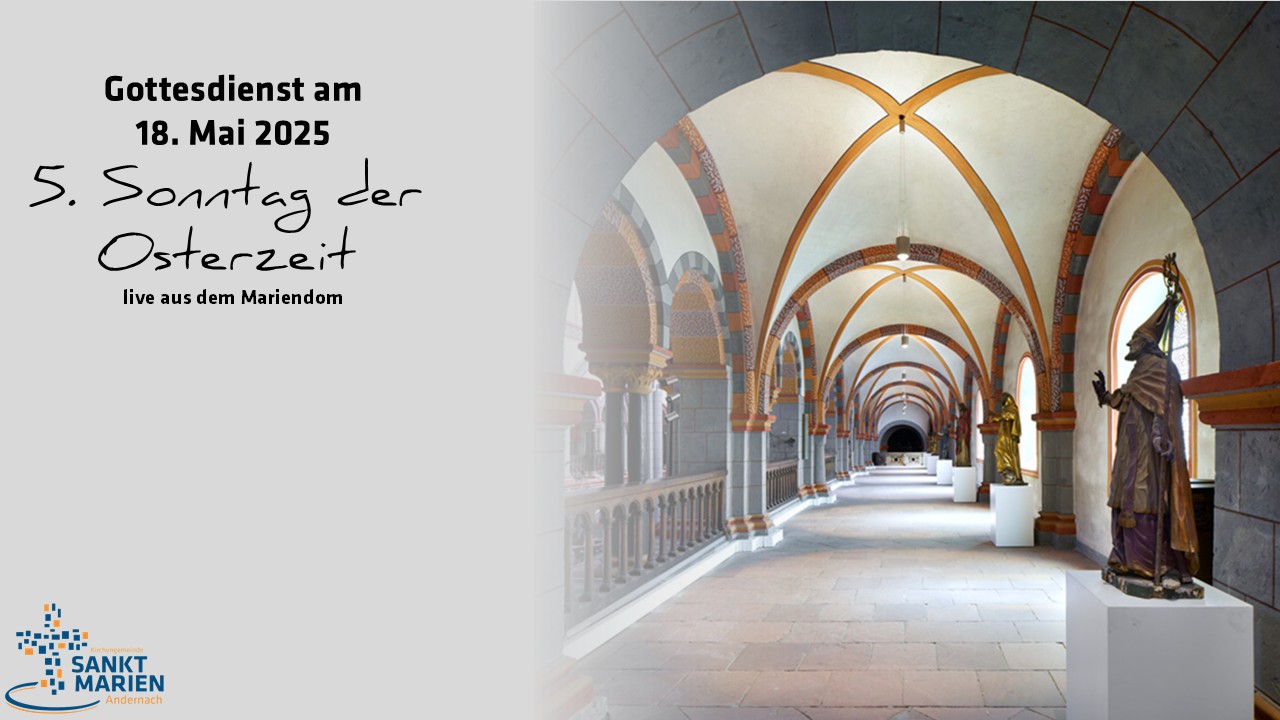 5. Sonntag der Osterzeit 2025